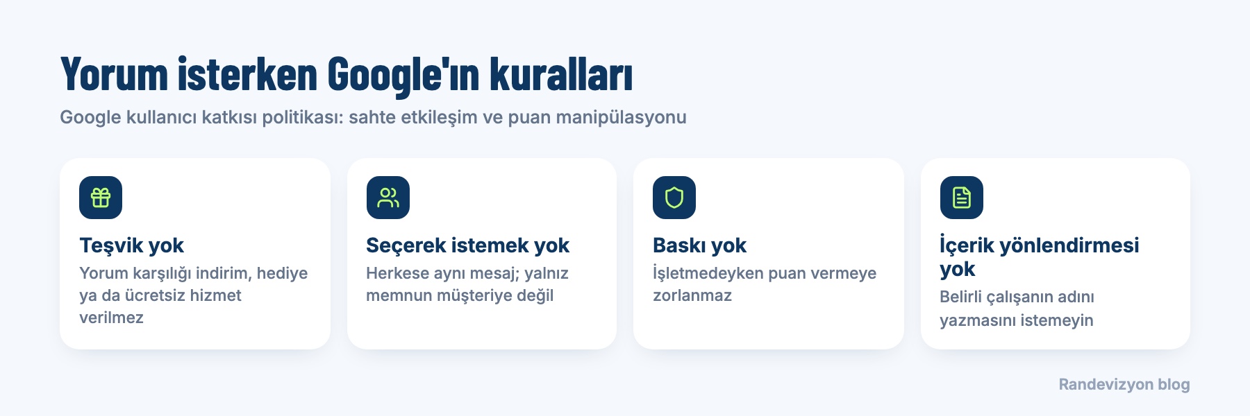 Google'da yorum isterken dört kural: teşvik yok, seçerek istemek yok, baskı yok, içerik yönlendirmesi yok